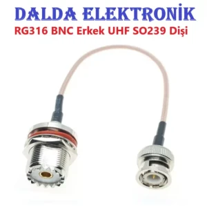 RG316 UHF SO239 Dişi BNC Erkek Konnektör